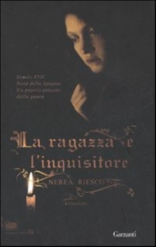 La Ragazza E L'inquisitore Nerea Riesco Garzanti 2008