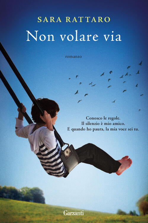 Non Volare Via Sara Rattaro Garzanti 2014
