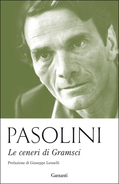 Le Ceneri Di Gramsci Pier Paolo Pasolini Garzanti 2015