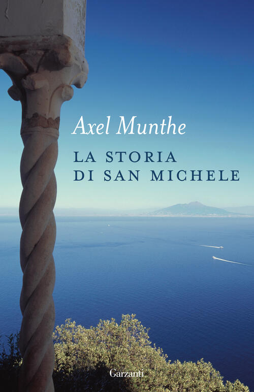 La Storia Di San Michele. Nuova Ediz. Axel Munthe Garzanti 2020
