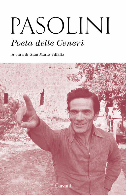 Poeta Delle Ceneri Pier Paolo Pasolini Garzanti 2023