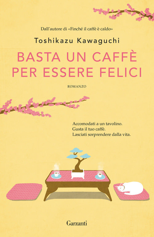 Basta Un Caffe Per Essere Felici Toshikazu Kawaguchi Garzanti 2021