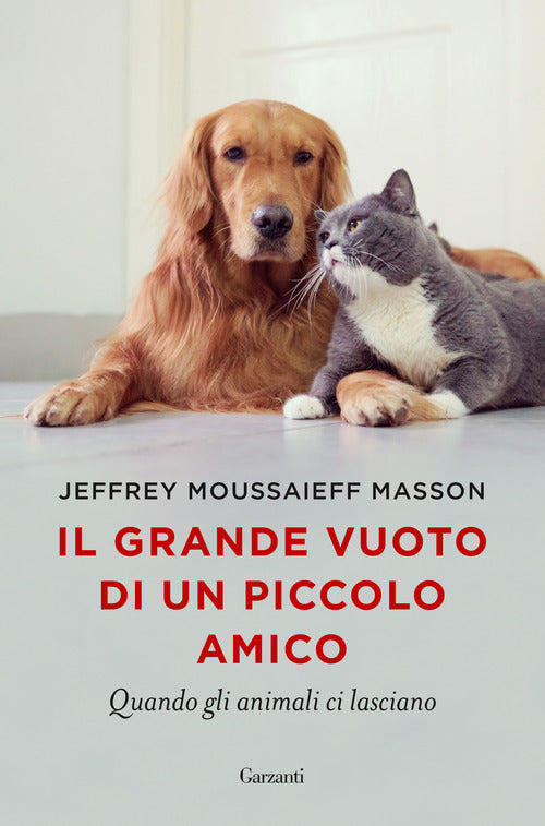 Il Grande Vuoto Di Un Piccolo Amico. Quando Gli Animali Ci Lasciano Jeffrey Mo