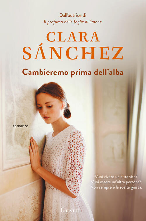 Cambieremo Prima Dell'alba Clara Sanchez Garzanti 2021