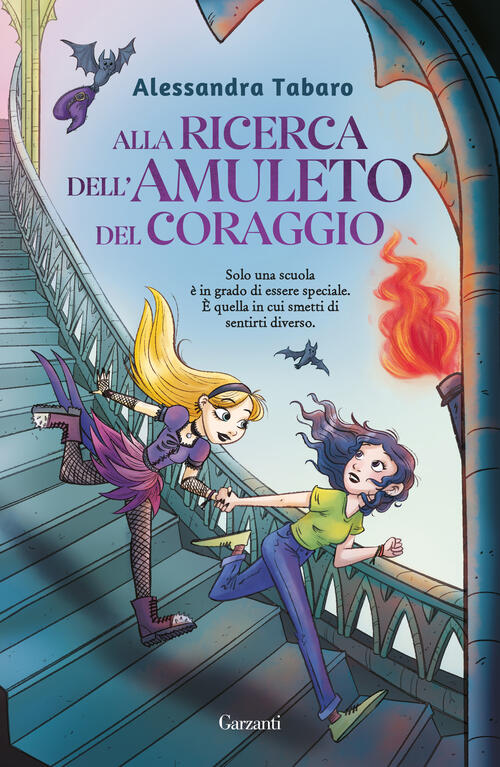 Alla Ricerca Dell'amuleto Del Coraggio Alessandra Tabaro Garzanti 2025