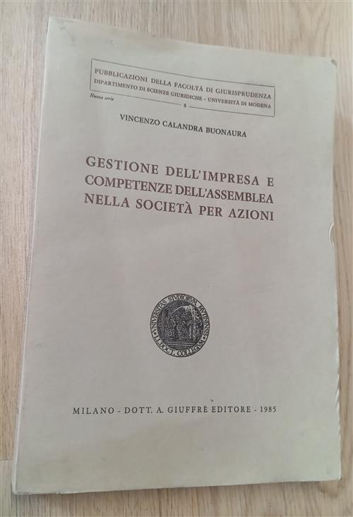Gestione Dell'impresa E Competenze Dell'assemblea Nella Societa Per Azioni Vin