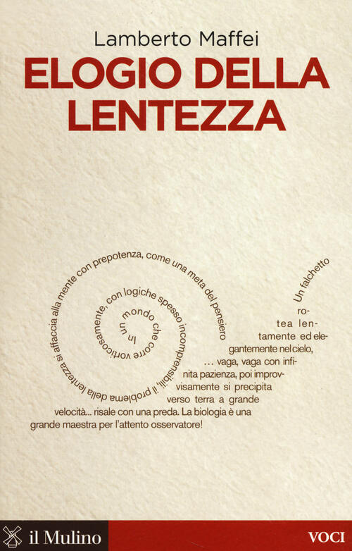 Elogio Della Lentezza Lamberto Maffei Il Mulino 2014