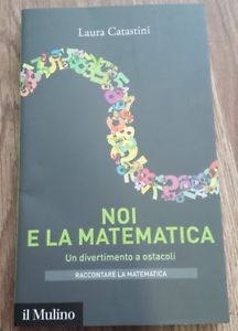 Noi E La Matematica. Un Divertimento A Ostacoli