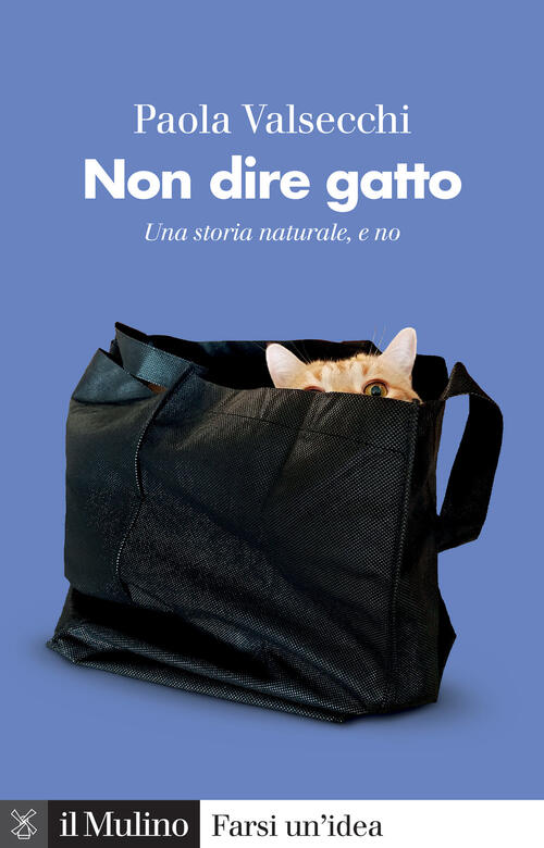 Non Dire Gatto. Una Storia Naturale, E No