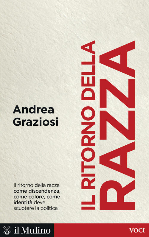 Il Ritorno Della Razza. Le Radici Di Un Grande Problema Politico Contemporaneo