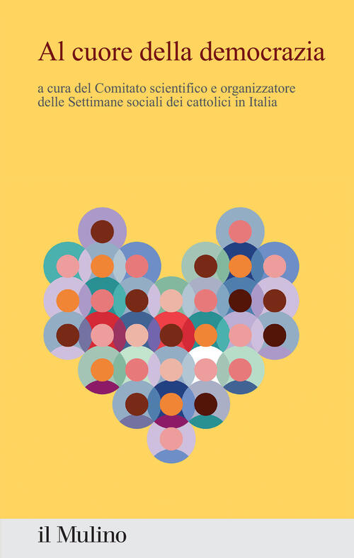 Al Cuore Della Democrazia. Contributi E Riflessioni Dalla 50ª Settimana Social