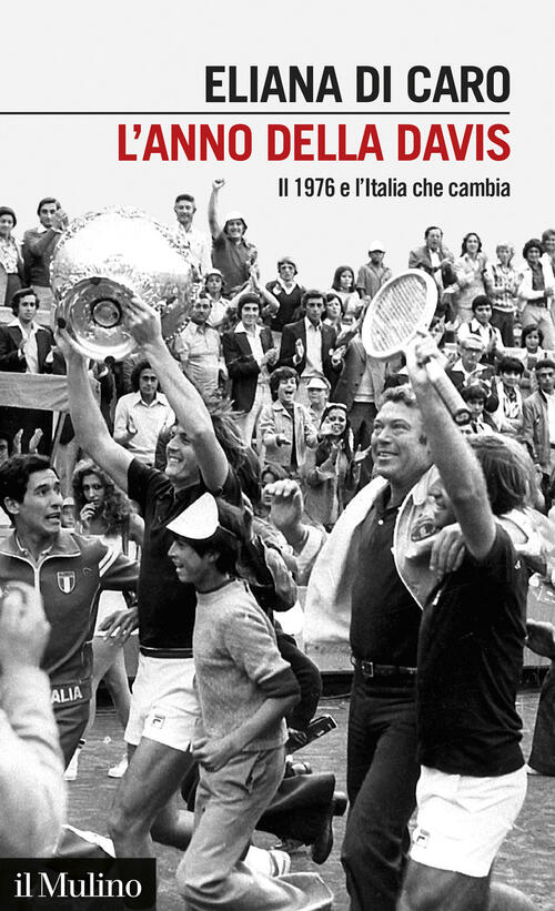 L'anno Della Davis. Il 1976 E L'italia Che Cambia Di Caro Eliana Il Mulino 202