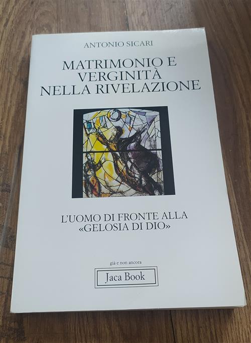 Matrimonio E Verginita Nella Rivelazione. L'uomo Di Fronte Alla Gelosia Di Dio