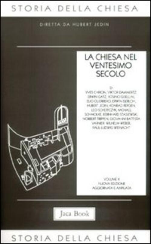 Storia Della Chiesa. Vol. 10: La Chiesa Nel Ventesimo Secolo (1914-1975) H. Je