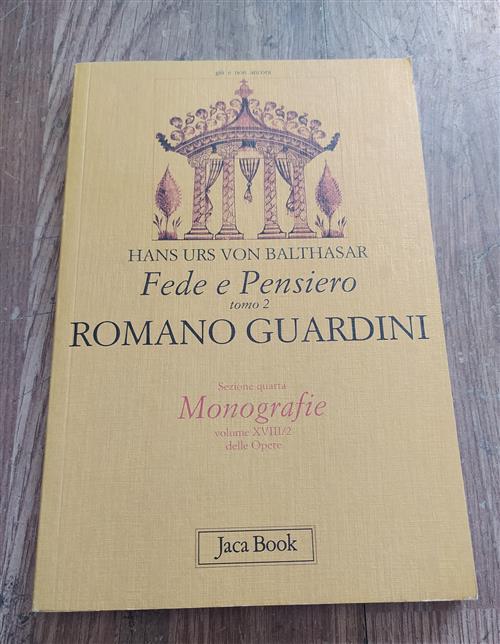 Fede E Pensiero. Vol. 2: Romano Guardini. Riforma Dalle Origini.