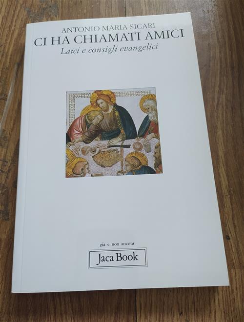 Ci Ha Chiamati Amici. Laici E Consigli Evangelici