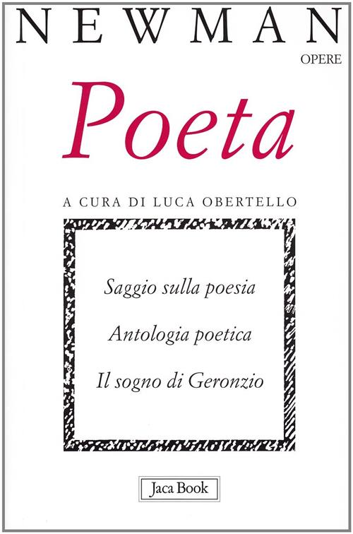 Poeta. Saggio Sulla Poesia. Antologia Poetica. Il Sogno Di Geronzio John Henry