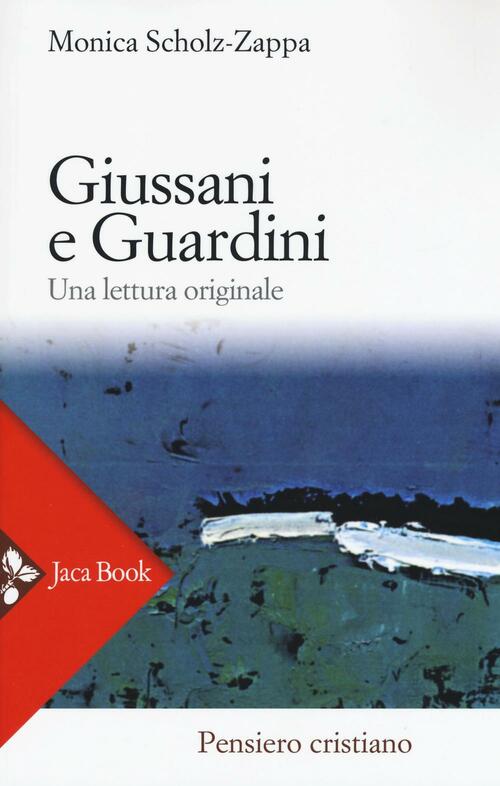 Giussani E Guardini. Una Lettura Originale