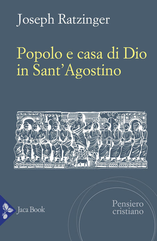 Popolo E Casa Di Dio In Sant'agostino Benedetto Xvi (Joseph Ratzinger) Jaca Bo