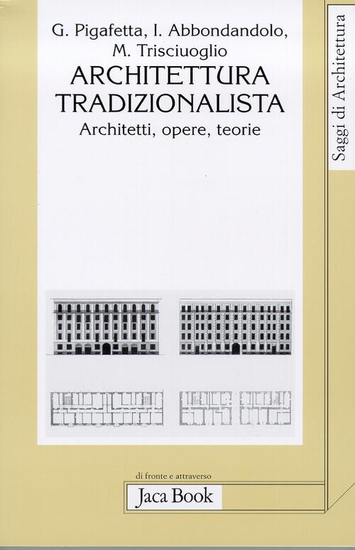 Architettura Tradizionalista. Architetti, Opere, Teorie