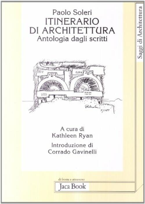 Itinerario Di Architettura. Antologia Dagli Scritti