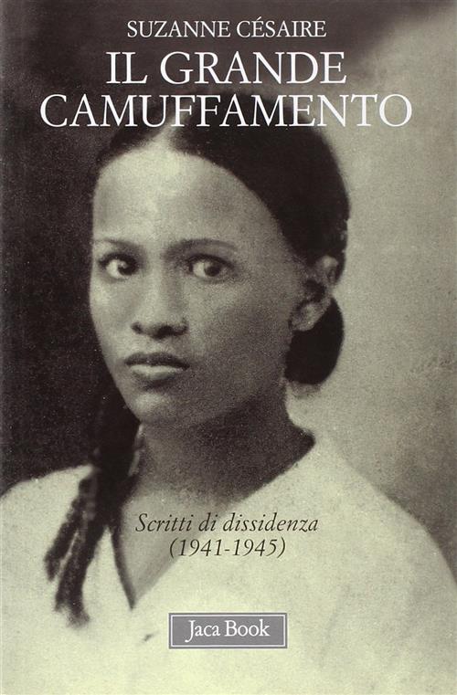 Il Grande Camuffamento. Scritti Di Dissidenza (1941-1945)