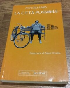La Città Possibile. Interventi Su L'unità,, 1988-1993