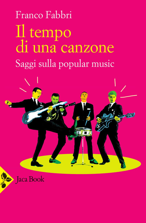 Il Tempo Di Una Canzone. Saggi Sulla Popular Music