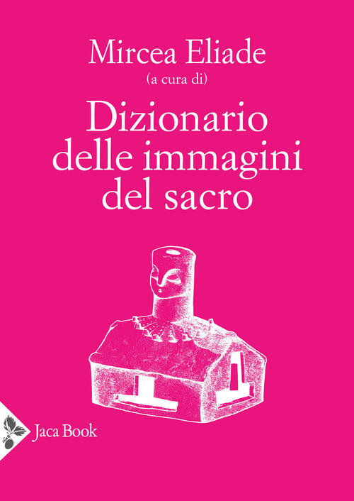 Dizionario Delle Immagini Del Sacro Jaca Book 2024