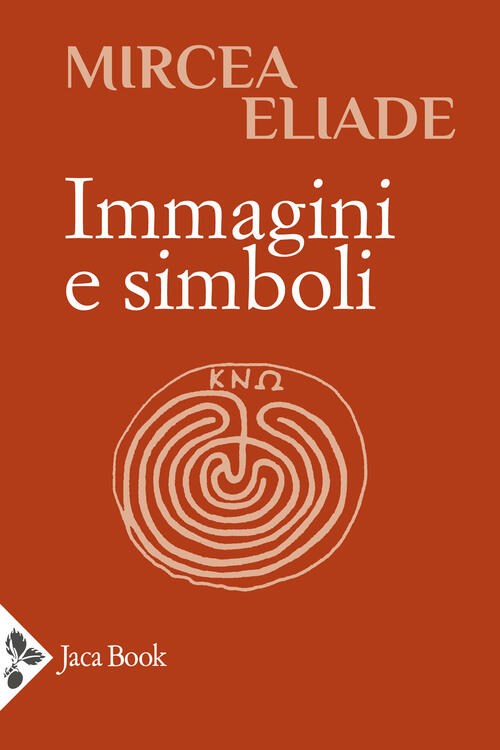 Immagini E Simboli Mircea Eliade Jaca Book 2025
