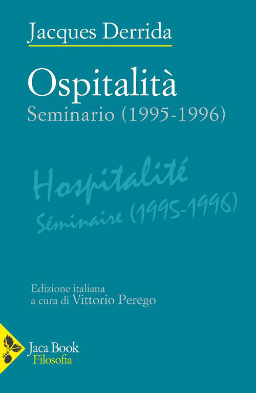 Ospitalita. Seminario (1995-1996) Jacques Derrida Jaca Book 2026