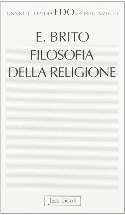 Filosofia Della Religione Emilio Brito Jaca Book 1993