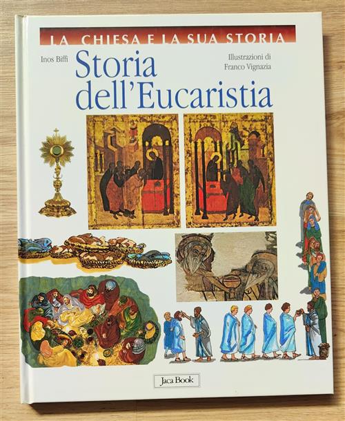Storia Dell'eucaristia Inos Biffi Jaca Book 2010
