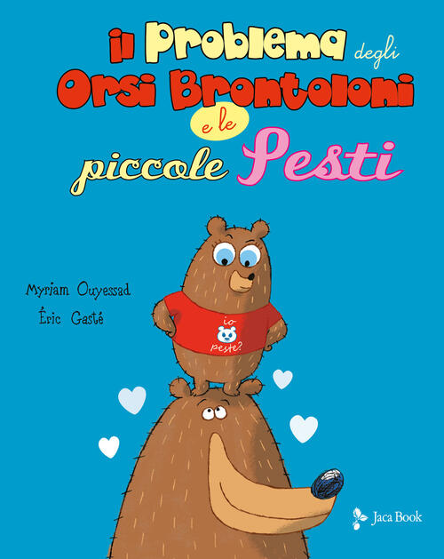 Il Problema Degli Orsi Brontoloni E Le Piccole Pesti