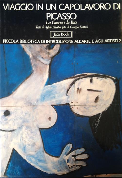 Viaggio In Un Capolavoro Di Pablo Picasso: La Guerra E La Pace