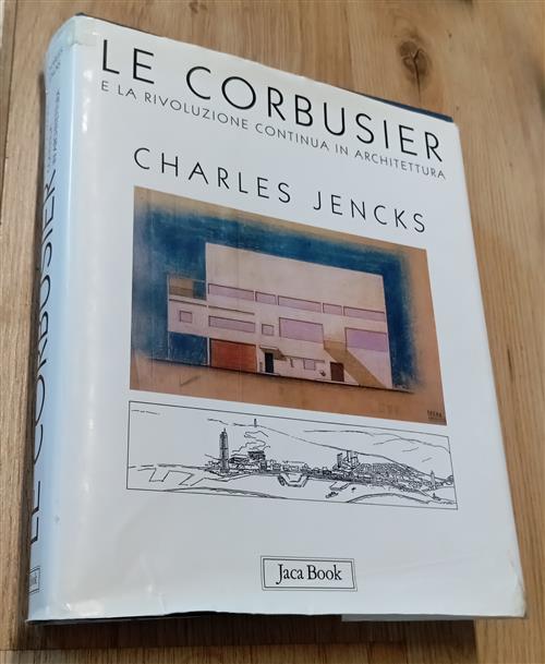 Le Corbusier E La Rivoluzione Continua In Architettura Charles Jencks, M. A. C