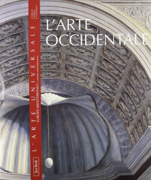 L' Arte Occidentale. Europa, Mediterraneo E Mondo Contemporaneo
