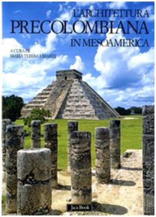 L' Architettura Precolombiana In Mesoamerica