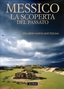Messico La Scoperta Del Passato