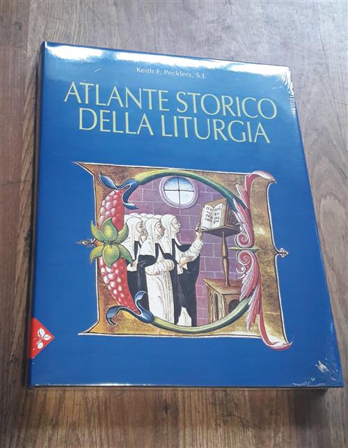 Atlante Storico Della Liturgia. Ediz. A Colori