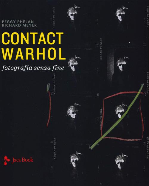 Contact Warhol. Fotografia Senza Fine