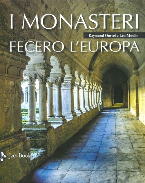 I Monasteri Fecero L'europa