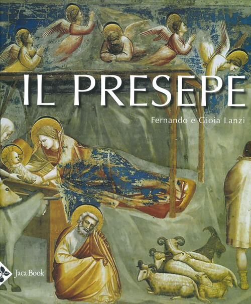 Il Presepe Fernando Lanzi, Gioia Lanzi Jaca Book 2019