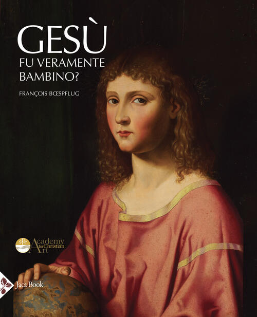 Gesu Fu Veramente Bambino? Un Processo All'arte Cristiana