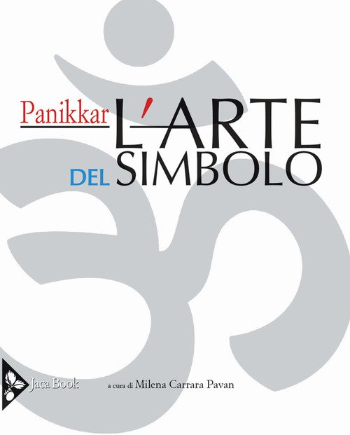 L' Arte Del Simbolo Raimon Panikkar Jaca Book 2020