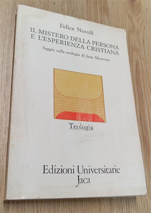 Il Mistero Della Persona E L'esperienza Cristiana. Saggio Sulla Teologia Di Je