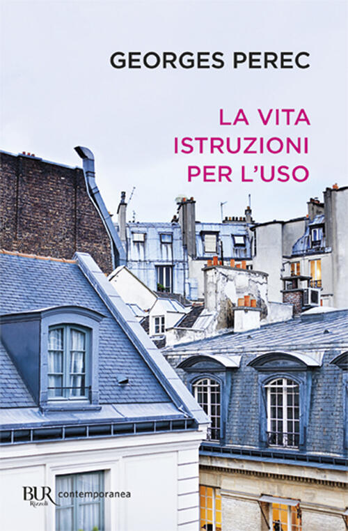 La Vita Istruzioni Per L'uso Georges Perec Rizzoli 2005