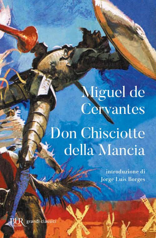 Don Chisciotte Della Mancia Miguel De Cervantes Rizzoli 2007