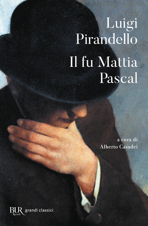 Il Fu Mattia Pascal Luigi Pirandello Rizzoli 2007