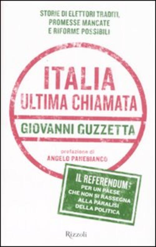 Italia. Ultima Chiamata Giovanni Guzzetta Rizzoli 2008